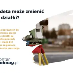 Czy geodeta może zmienić granice działki? Wyjaśniamy!
